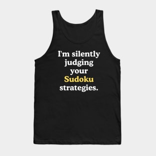 Silently Judging Your Sudoku Strategies Tank Top